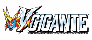 V*G1GANTE WRITTEN & CREATED BY EDGARDO AND MIRANDA-RODRIGUEZ logo