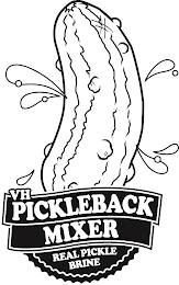VH PICKLEBACK MIXER REAL PICKLE BRINE logo