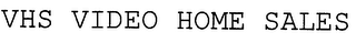 VHS VIDEO HOME SALES logo