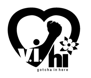 V.I. HI GOTCHA IN HERE logo