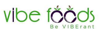 VIBE FOODS BE VIBERANT logo
