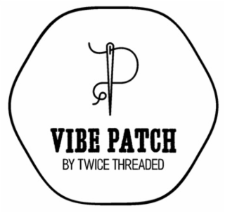 VIBE PATCH BY TWICE THREADED logo