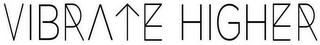 VIBRATE HIGHER logo