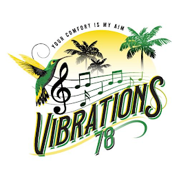 VIBRATIONS 78 YOUR COMFORT IS MY AIM logo