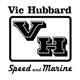 VIC HUBBARD VH SPEED AND MARINE logo