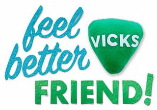 VICKS FEEL BETTER FRIEND! logo