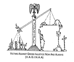 VICTIMS AGAINST GROSS INJUSTICE NOW AND ALWAYS (V.A.G.I.N.A.A) JUSTICE logo