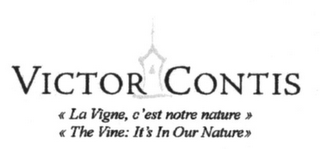 VICTOR CONTIS "LA VIGNE, C'EST NOTRE NATURE" "THE VINE: IT'S IN OUR NATURE" logo