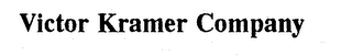 VICTOR KRAMER COMPANY
