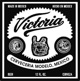 VICTORIA CERVECERIA MODELO, MEXICO MADE IN MEXICO HECHO EN MEXICO BEER CERVEZA 12 FL. OZ. REPUBLIQUE FRANCAISE 1900 logo