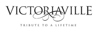 VICTORIAVILLE TRIBUTE TO A LIFETIME logo