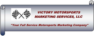 VICTORY MOTORSPORTS MARKETING SERVICES, LLC "YOUR FULL SERVICE MOTORSPORTS MARKETING COMPANY" logo