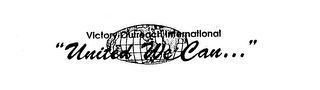 VICTORY OUTREACH INTERNATIONAL "UNITED WE CAN..." logo