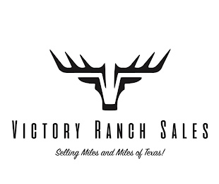 VICTORY RANCH SALES SELLING MILES AND MILES OF TEXAS! logo