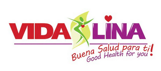 VIDA LINA BUENA SALUD PARA TI! GOOD HEALTH FOR YOU logo