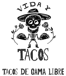 VIDA Y TACOS TACOS DE GAMA LIBRE logo
