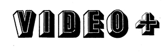 VIDEO +