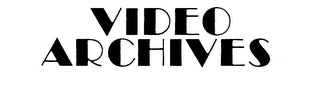 VIDEO ARCHIVES