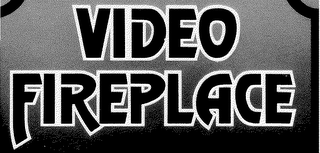 VIDEO FIREPLACE logo