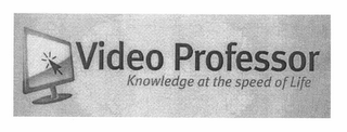 VIDEO PROFESSOR KNOWLEDGE AT THE SPEED OF LIFE logo
