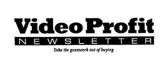 VIDEO PROFIT NEWSLETTER TAKE THE GUESSWORK OUT OF BUYING. logo