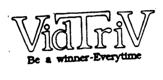 VIDTRIV BE A WINNER-EVERYTIME logo