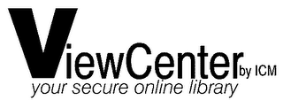 VIEWCENTER BY ICM YOUR SECURE ONLINE LIBRARY logo
