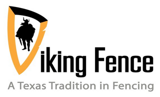 VIKING FENCE A TEXAS TRADITION IN FENCING logo