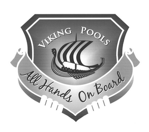 VIKING POOLS ALL HANDS ON BOARD
