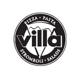 VILLA PIZZA · PASTA STROMBOLI · SALADS logo