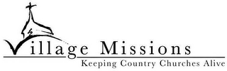 VILLAGE MISSIONS KEEPING COUNTRY CHURCHES ALIVE logo
