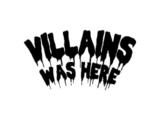 VILLAINS WAS HERE logo