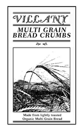 VILLANY MULTI GRAIN BREAD CRUMBS MADE FROM LIGHTLY TOASTED ORGANIC MULTI GRAIN BREAD logo