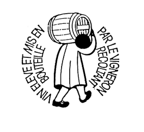 VIN ELEVE ET MIS EN BOUTEILLE PAR LE VIGNERON RECOLTANT