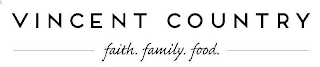 VINCENT COUNTRY FAITH. FAMILY. FOOD. logo