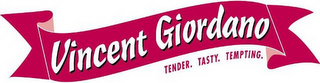 VINCENT GIORDANO TENDER. TASTY. TEMPTING. logo