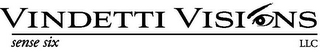 VINDETTI VISIONS LLC SENSE SIX logo