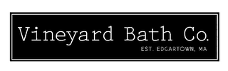 VINEYARD BATH CO. EST. EDGARTOWN, MA logo