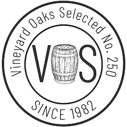 VINEYARD OAKS SELECTED NO. 250 SINCE 1982 V S logo