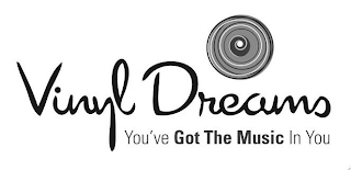 VINYL DREAMS YOU'VE GOT THE MUSIC IN YOU logo
