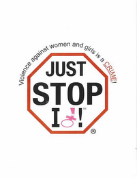 VIOLENCE AGAINST WOMEN AND GIRLS IS A CRIME! JUST STOP IT! logo