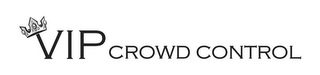 VIP CROWD CONTROL logo