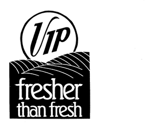 VIP FRESHER THAN FRESH logo