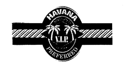 V.I.P. HAVANA PREFERRED CUBAN SEED logo