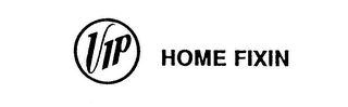VIP HOME FIXIN'S logo