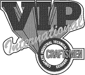VIP INTERNATIONAL COMPLETE INDUSTRIAL TECHNICAL SERVICES CRAFTSMEN logo