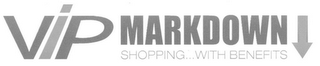 VIP MARKDOWN SHOPPING...WITH BENEFITS logo