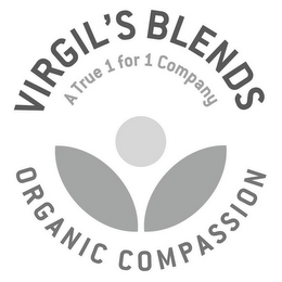 VIRGIL'S BLENDS A TRUE 1 FOR 1 COMPANY ORGANIC COMPASSION logo