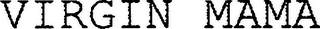 VIRGIN MAMA logo