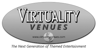 VIRTUALITY VENUES WWW.VIRTUALITYVENUES.COM THE NEXT GENERATION OF THEMED ENTERTAINMENT logo